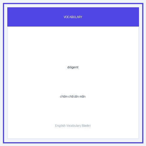 Hình minh họa từ diligent - chăm chỉ cần mẫn
