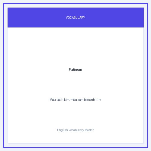 Hình minh họa từ Platinum - Màu bạch kim, màu xám bạc ánh kim