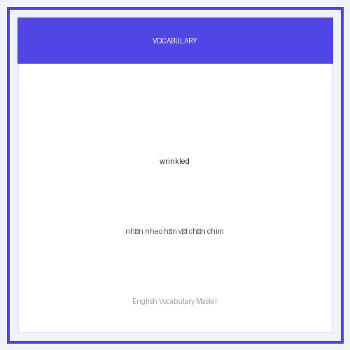Hình minh họa từ wrinkled - nhăn nheo hằn vết chân chim